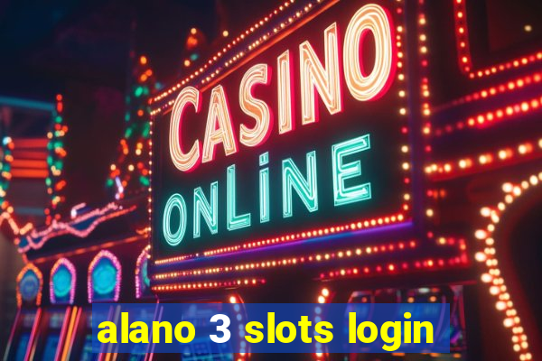 alano 3 slots login